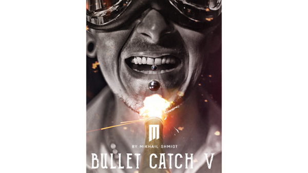 BULLET CATCH V by Mikhail Shmidt - Trick