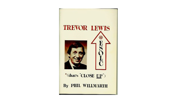 Trevor Lewis Esolc "That's Close Up" by Phil Willmarth - Book